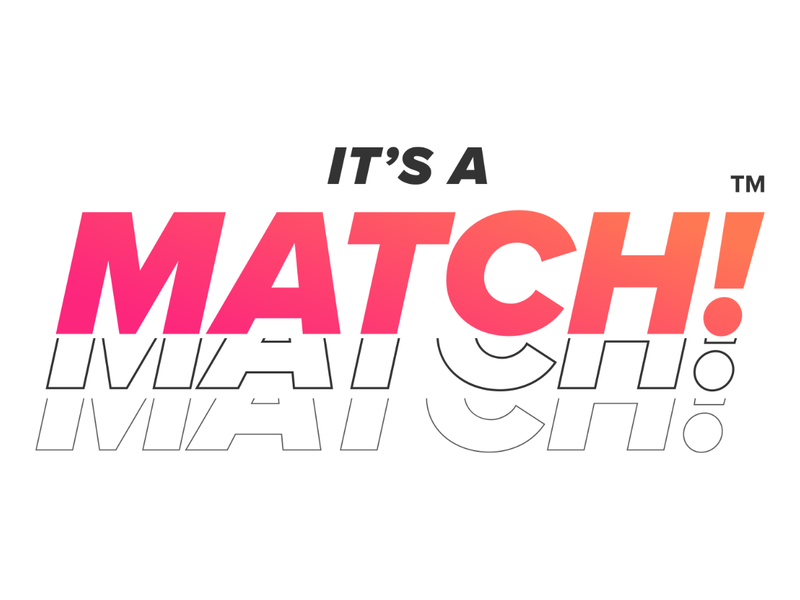 IT' A MATCH!